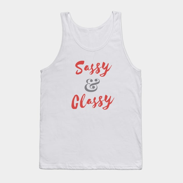 Sassy & Classy Tank Top by RedYolk